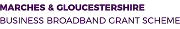 Marches and Gloucestershire business broadband grant scheme